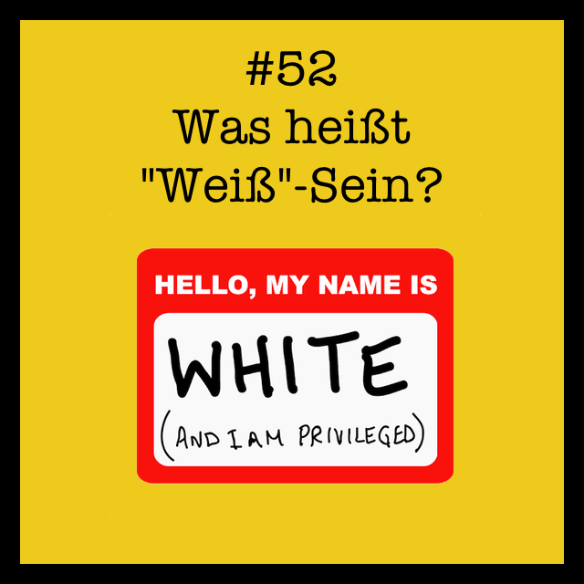 DHI052 Was heißt "Weiß-Sein"?